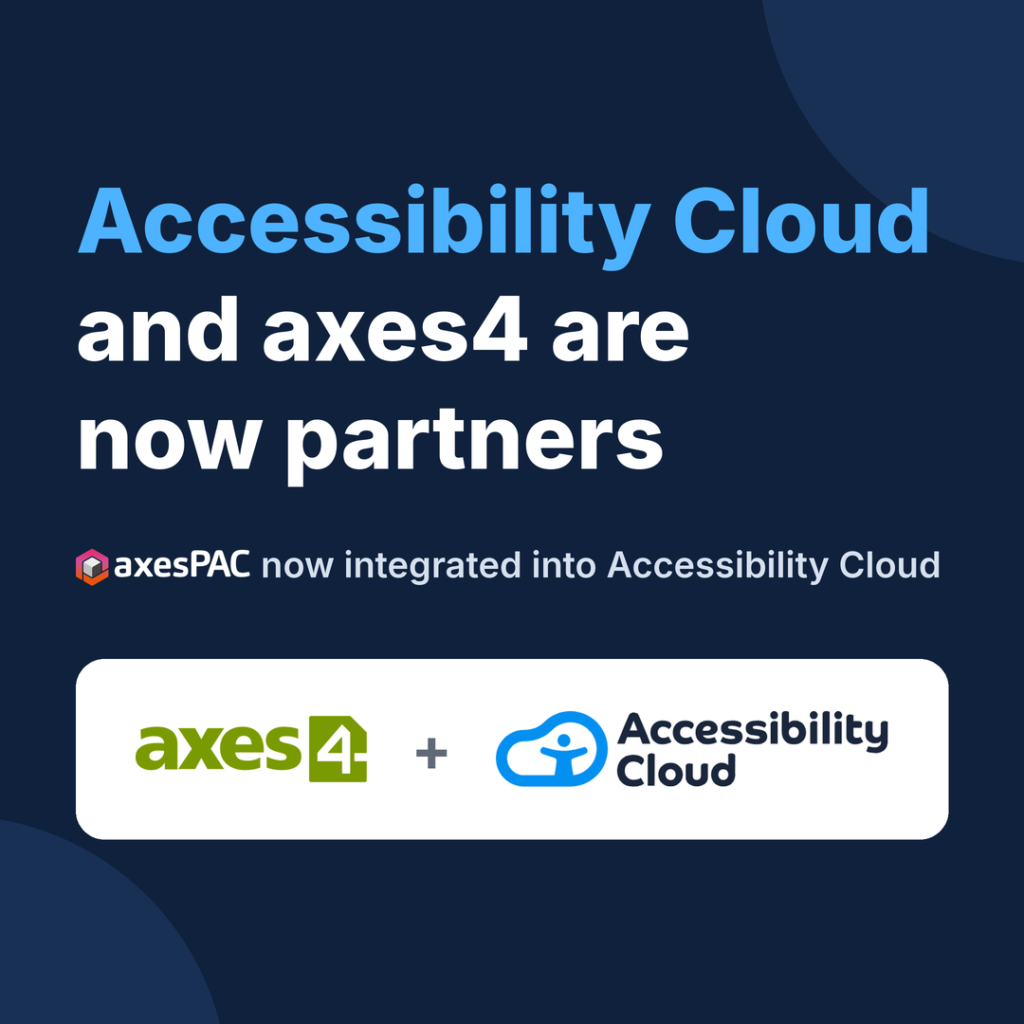 Accessibility Cloud and axes4 are now partners. axesPAC now integrated into Accessibility Cloud